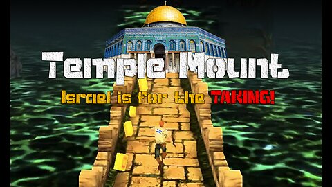 Temple Mount - Israel is for the TAKING!