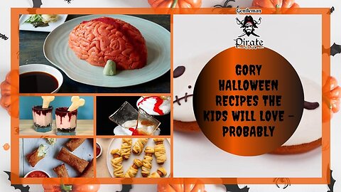Gentleman Pirate Club | Gory Halloween Recipes the Kids Will Love – Probably