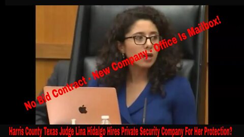 Harris County Judge Hidalgo Hires Private Security Company On Tax Payers Dollar That Has No Office!