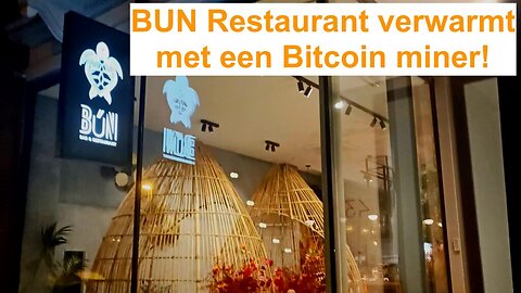 BUN Restaurant verwarmt met een Bitcoin miner!