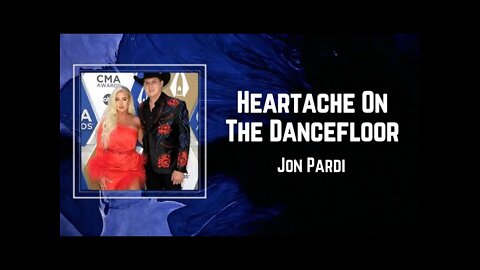 Jon Pardi - Heartache On The Dance Floor (Lyrics)