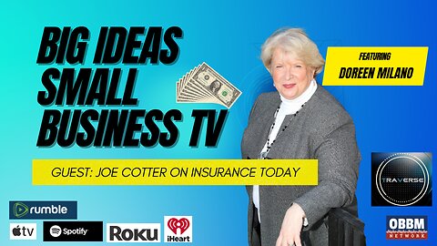 Joe Cotter on Insurance Today - Big Ideas, Small Business TV with Doreen Milano