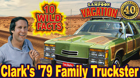 10 Wild Facts About Clark's '79 Family Truckster - National Lampoon's Vacation (OP: 6/25/23)