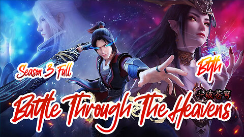 BTTH : Full Season 3 Battle Through The Heavens Donghua Sub Indo