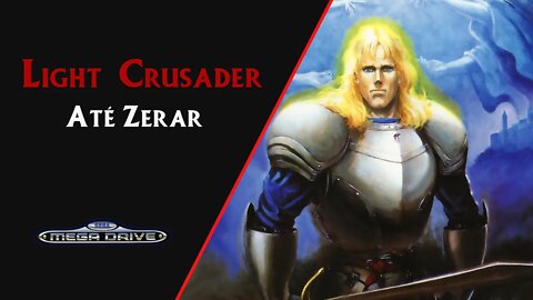 LIGHT CRUSADER (1995) | MEGA DRIVE | ATÉ ZERAR