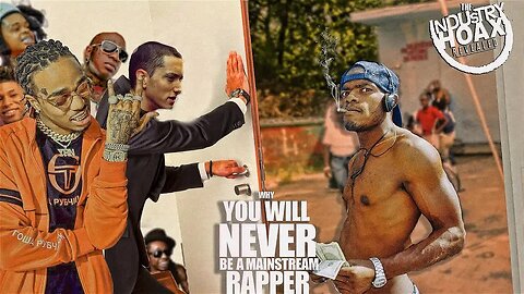 You Will Never Be a Mainstream Rapper© [2021 - IndustryHoax Revealed]