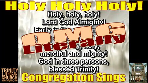 OMG Literally the Congregation Sings Holy Holy Holy Trinity Lutheran Sauk Rapids MN