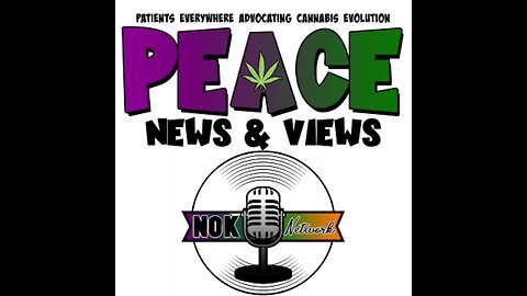 PEACE News & Views Ep116-Replay with guest Michele Parrotta aka Mimi Cannabis