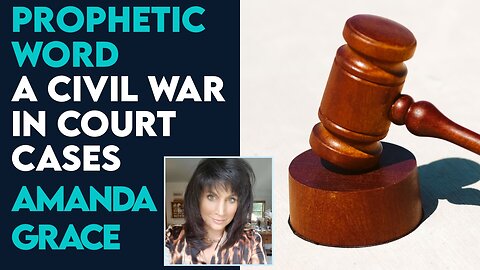 Amanda Grace Prophetic Word: A Civil War In Court Cases | June 2 2023