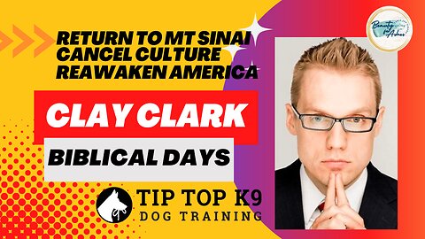 BIBLICAL DAYS AHEAD | Are you prepared? Clay Clark | TipTopK9