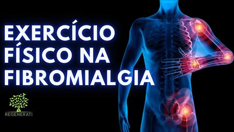 Fibromialgia - Exercício Físico na Fibromialgia