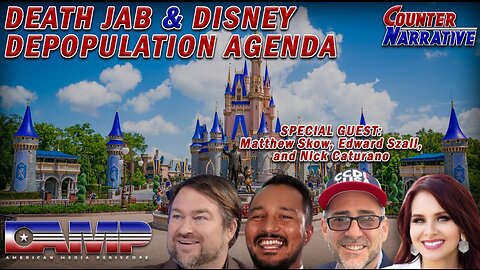 Death Jab & Disney Depopulation Agenda | Counter Narrative Ep. 31