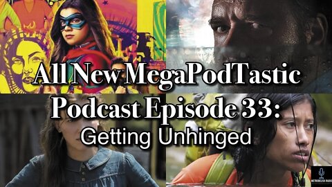 All New MegaPodTastic Podcast Episode 33: Getting UNHINGED||MetrObelisk Rewind