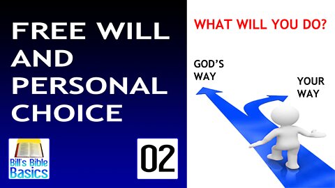 Free Will and Personal Choice Part 2