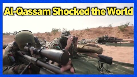 Al-Qassam Brigades shocked the world by releasing a video of their power