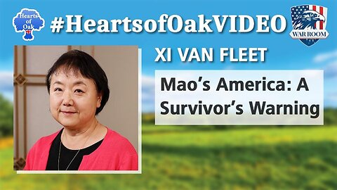 Hearts of Oak: Xi Van Fleet - Mao's America: A Survivor’s Warning