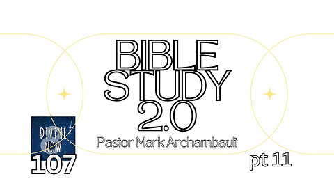 Bible Study 2.0 pt 11- The Kingdom Come