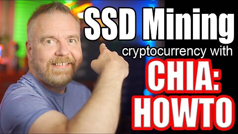 Getting Started With Chia: SSD & Hard Disk Crypto-Currency Mining/Farming