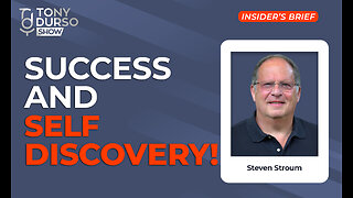 Success & Self-Discovery! With Steven Stroum & Tony DUrso | Entrepreneur | Insider’s Brief