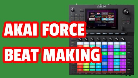 Making a full beat on the Akai Force