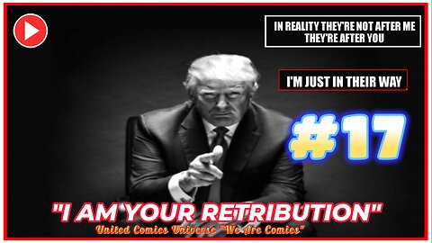 RETRIBUTIONS #17: President Trump's Unveils Plan To Crush The Deep State Part Two.