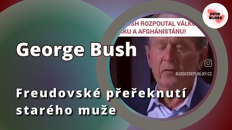 George Bush ve Freudovském uklouznutí odsoudil vlastní invazi do Iráku namísto Ukrajiny