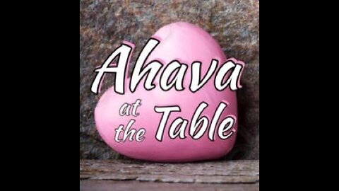 Ahava At The Table- Rainy Day File