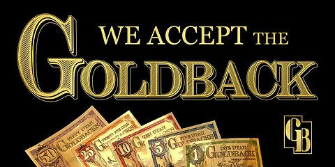 Now Accepting Goldbacks!