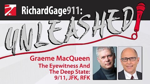 My Guest is Graeme MacQueen: The Eyewitness And The Deep State: 9/11, RFK, JFK