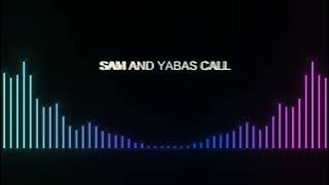 sam and yabas harrassing calls