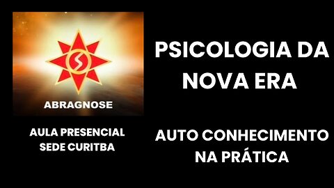 PSICOLOGIA DA NOVA ERA - Autoconhecimento na prática