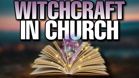 How WITCHCRAFT functions in the church