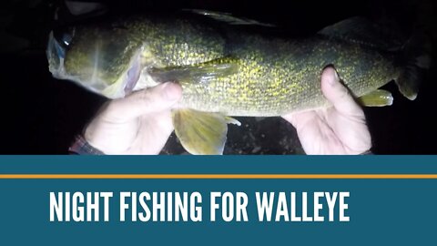 Night Fishing For Walleye / Night Fishing From Shore / Best Lure For Walleye