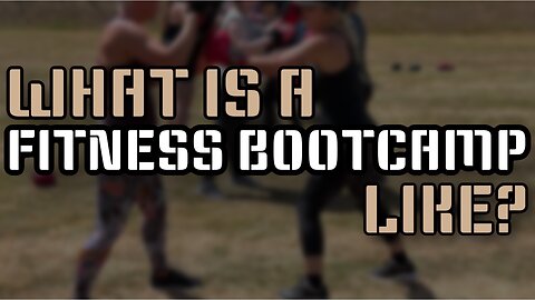What Is a Fitness Bootcamp Like?