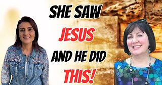 She Saw Jesus, And He Did This!