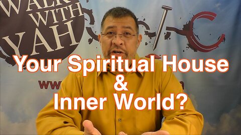 YOUR Spiritual House and Inner World? / WWY Q&A 38