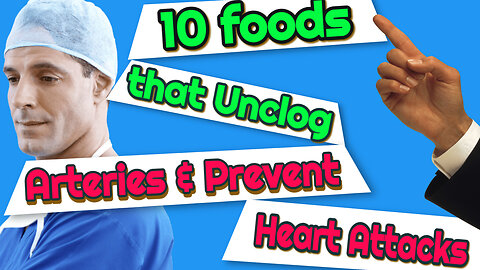 10 foods that can unclog arteries & can prevent a heart attack