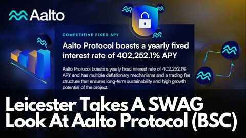 Leicester Takes A SWAG Look At Aalto Protocol (BSC) - Listener Requested Coverage