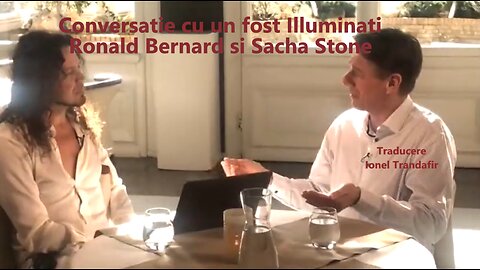 Conversatie cu un fost Illuminati - Ronald Bernard si Sacha Stone