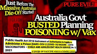 Documents Reveal Australian Govt Schemed to POISON Citizens/Children with the COVID mRNA Shots