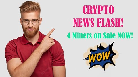 CRYPTO NEWS FLASH! 4 Miners on Sale NOW! New Passive Income Projects!