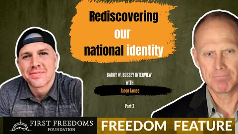 Pt 3 - Rediscovering Our National Identity - Jason James