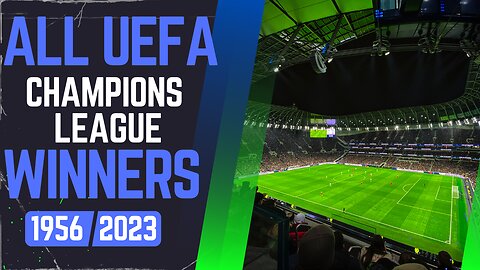 All UEFA Champions League Winners (1956-2023)