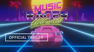 Music Racer Ultimate Official Trailer