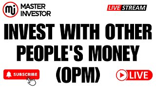 How to Invest with Other People's Money (OPM)? | Secrets of the Wealthy | "Master Investor" #wealth