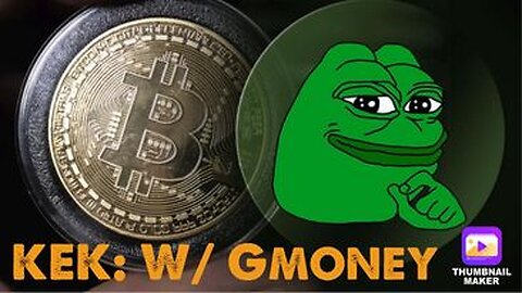 Kek: Bitcoin for Revolution? W/ Gmoney