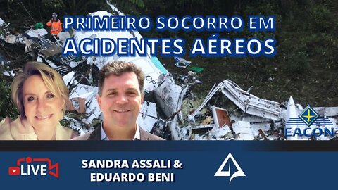 ✈️ PRIMEIRO SOCORRO EM ACIDENTES AÉREOS [Sandra Assali & Eduardo Beni]