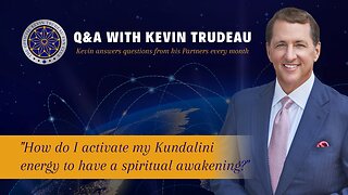 Awakening Your Kundalini Energy | Kevin Trudeau Fan Club | February 2023 Partner Q&A