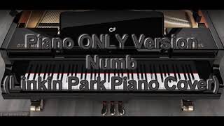 Piano ONLY Version - Numb (Linkin Park)