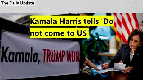 Kamala Harris tells Guatemala migrants: 'Do not come to US' | The Daily Update